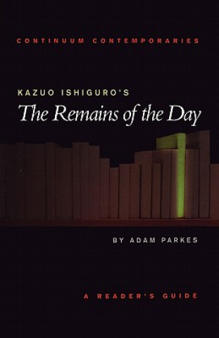 Książka Kazuo Ishiguro's The Remains of the Day Adam Parkes