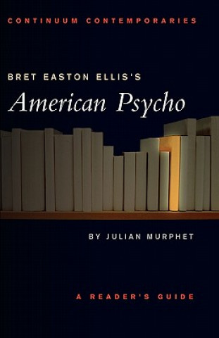 Kniha Bret Easton Ellis's American Psycho Julian Murphet