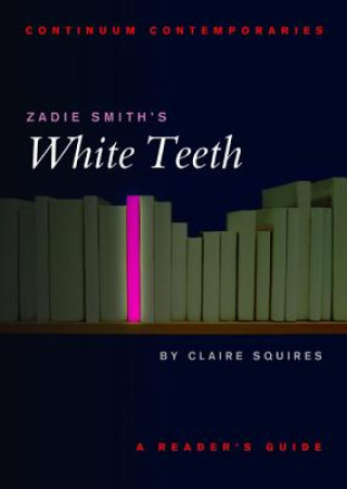 Livre Zadie Smith's White Teeth Claire Squires