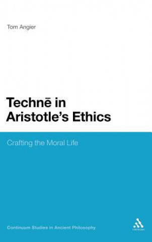 Книга Techne in Aristotle's Ethics Tom Angier