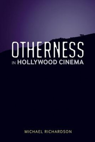 Carte Otherness in Hollywood Cinema Michael Richardson