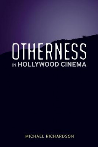 Libro Otherness in Hollywood Cinema Michael Richardson