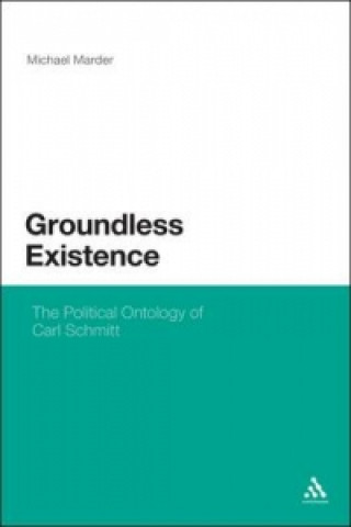 Könyv Groundless Existence Michael Marder