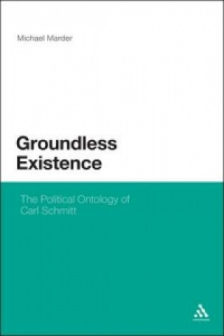 Carte Groundless Existence Michael Marder