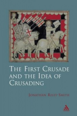 Книга First Crusade and Idea of Crusading John