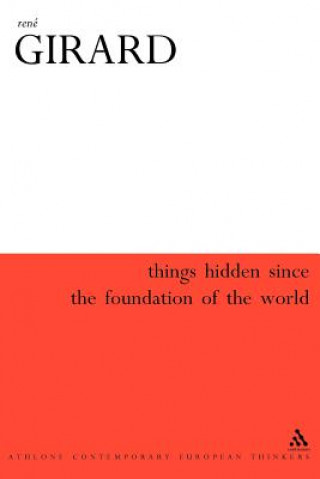 Carte Things Hidden Since the Foundation of the World René Girard