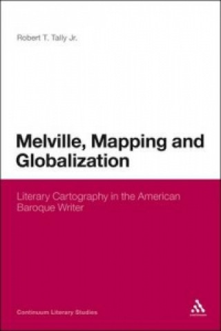 Buch Melville, Mapping and Globalization Robert T Tally