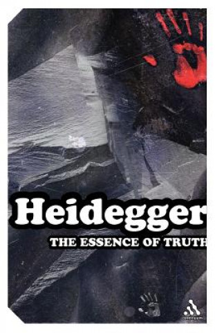 Kniha Essence of Truth Martin Heidegger