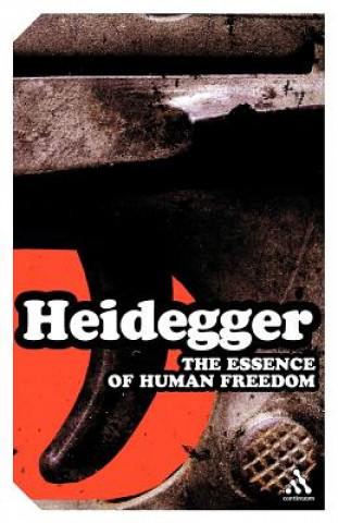Kniha Essence of Human Freedom Martin Heidegger