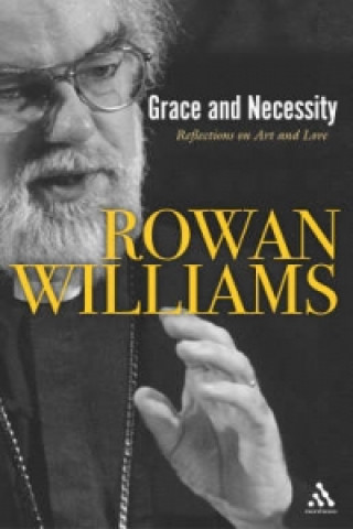 Knjiga Grace and Necessity Rowan Williams