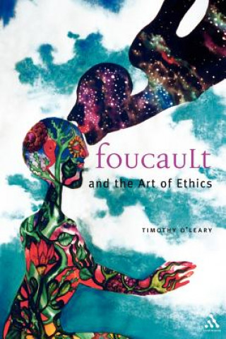 Könyv Foucault and the Art of Ethics Timothy O´Leary