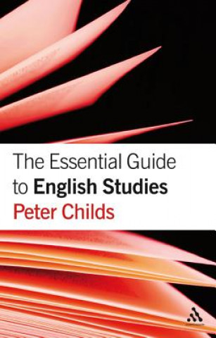 Kniha Essential Guide to English Studies Peter Childs