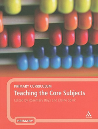 Kniha Primary Curriculum - Teaching the Core Subjects Rosemary Boys