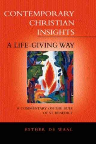 Kniha Life Giving Way Esther De Waal
