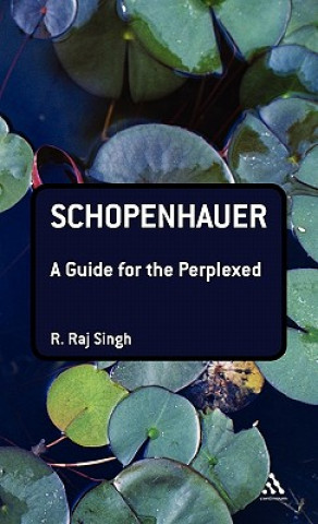 Książka Schopenhauer: A Guide for the Perplexed R Raj Singh