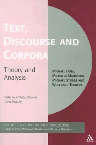 Knjiga Text, Discourse and Corpora Michael Hoey