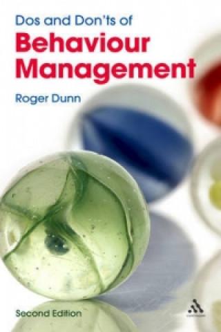 Knjiga Dos and Don'ts of Behaviour Management 2nd Edition Roger Dunn
