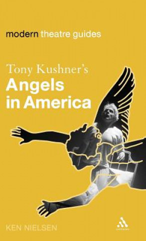 Könyv Tony Kushner's Angels in America Ken Nielsen