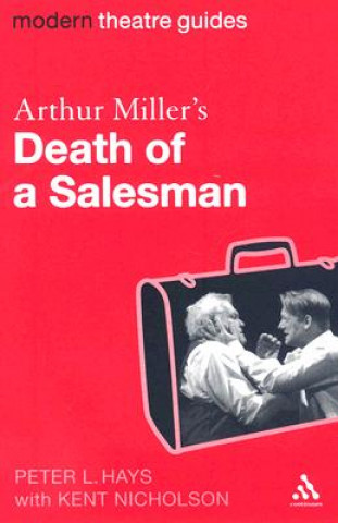 Carte Arthur Miller's Death of a Salesman Peter L Hays