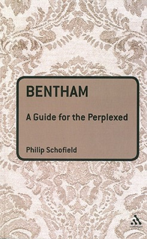 Book Bentham: A Guide for the Perplexed Philip Schofield