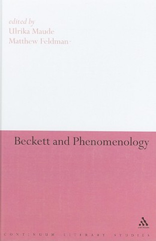 Kniha Beckett and Phenomenology Ulrika Maude