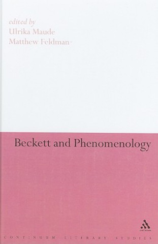 Knjiga Beckett and Phenomenology Ulrika Maude