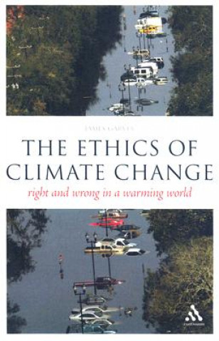 Carte Ethics of Climate Change James Garvey