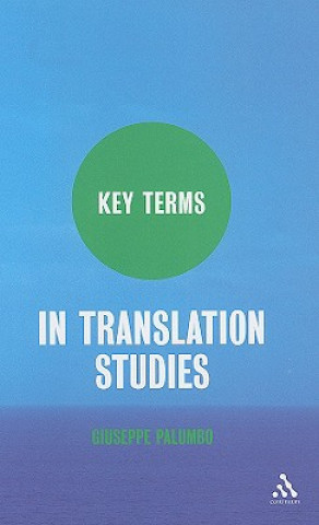 Kniha Key Terms in Translation Studies Giuseppe Palumbo