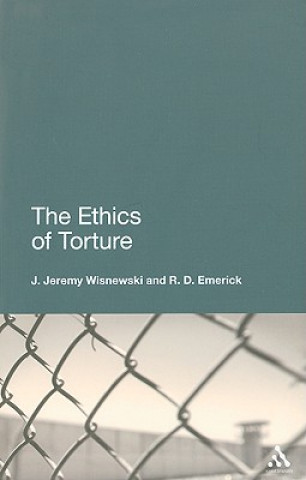 Kniha Ethics of Torture R D Emerick