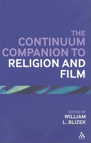 Knjiga Continuum Companion to Religion and Film William Blizek