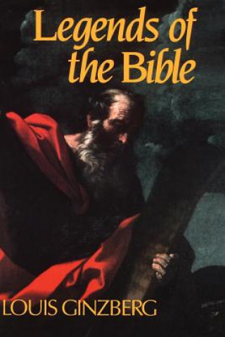 Kniha Legends of the Bible Louis Ginzberg