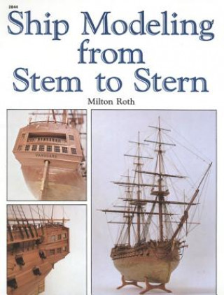 Book Ship Modeling from Stem to Stern Roth