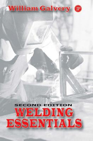 Buch Welding Essentials William L Galvery