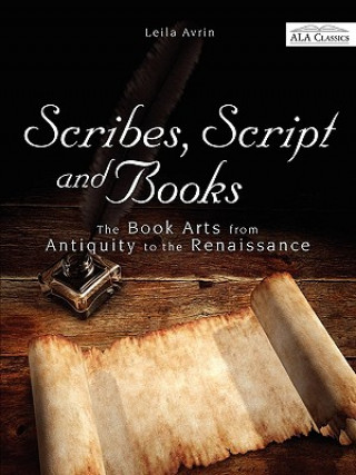 Книга Scribes, Script and Books Leila Avrin