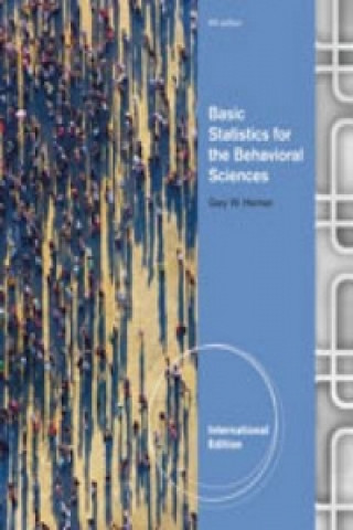 Knjiga Basic Statistics for the Behavioral Sciences, International Edition Heiman