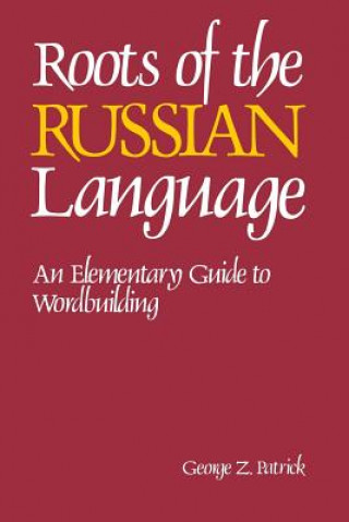 Carte Roots of the Russian Language George Z. Patrick