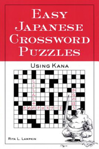 Książka Easy Japanese Crossword Puzzles: Using Kana R Lampkin