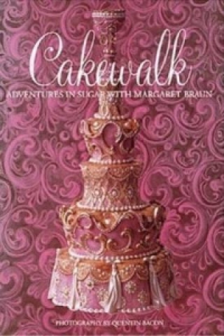 Книга Cakewalk: Adventures in Sugar Margaret Braun