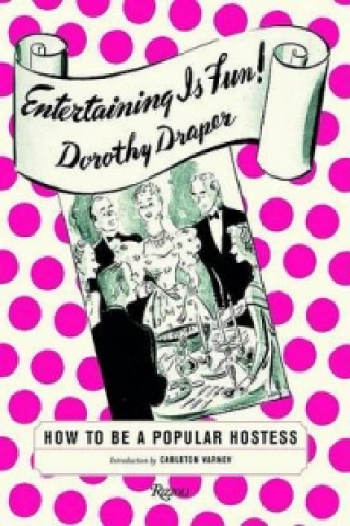 Kniha Entertaining is Fun! Dorothy Draper