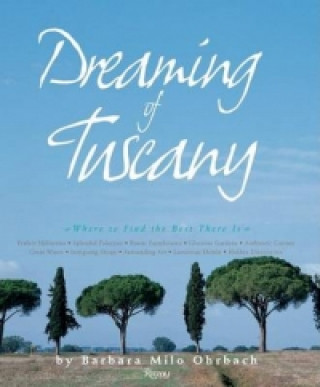 Könyv Dreaming of Tuscany Barbara Ohrbach