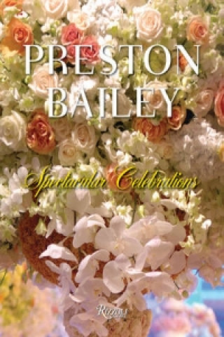 Könyv Preston Bailey Celebrations Preston Bailey