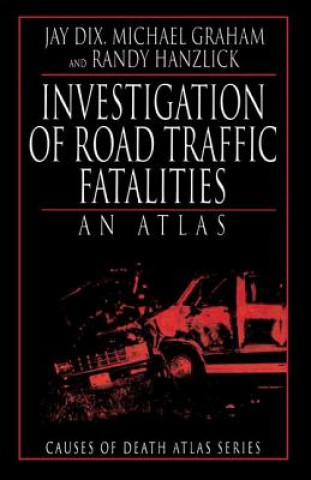 Carte Investigation of Road Traffic Fatalities Jay Dix