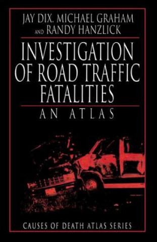 Kniha Investigation of Road Traffic Fatalities Jay Dix