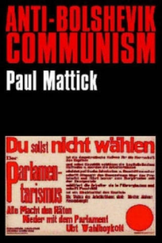 Könyv Anti-Bolshevik Communism Paul
