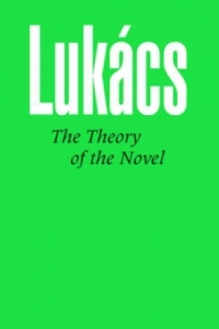 Könyv Theory of the Novel Georg Lukacs