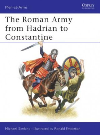 Carte Roman Army from Hadrian to Constantine Michael Simkins