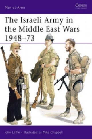 Kniha Israeli Army in the Middle East Wars 1948-73 John Laffin