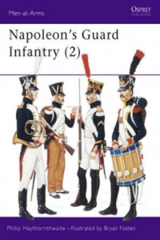 Kniha Napoleon's Guard Infantry (2) Philip J. Haythornthwaite