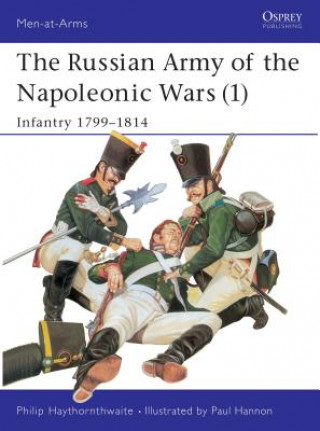Könyv Russian Army of the Napoleonic Wars J Haythornthwaite