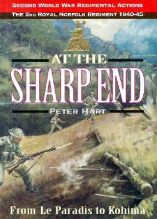 Kniha At the Sharp End Peter Hart